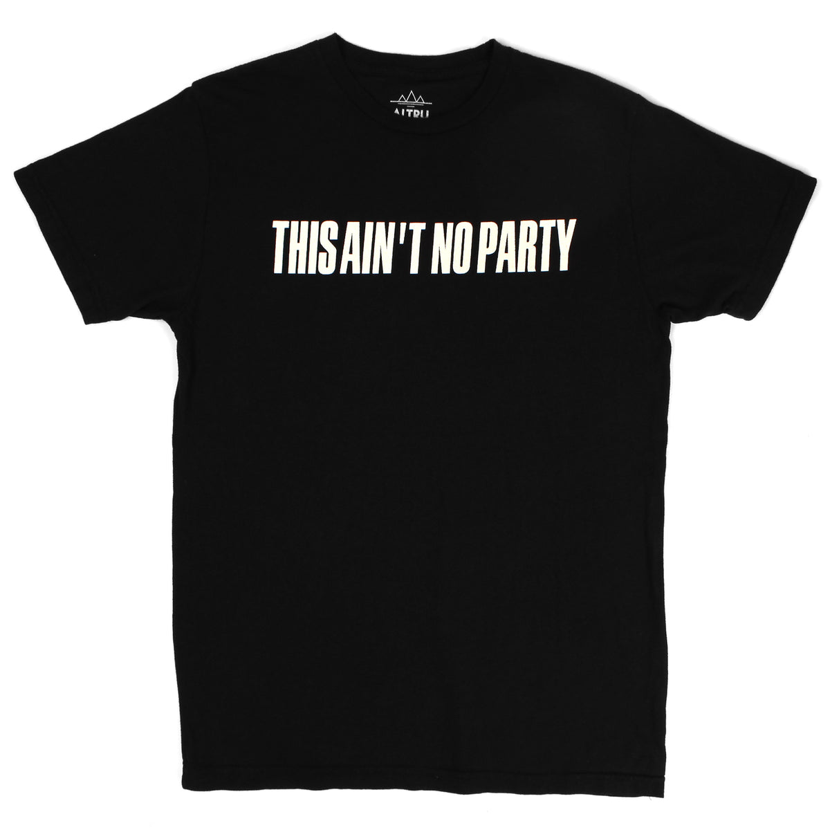 Ain&#39;t No Party by Altru Apparel