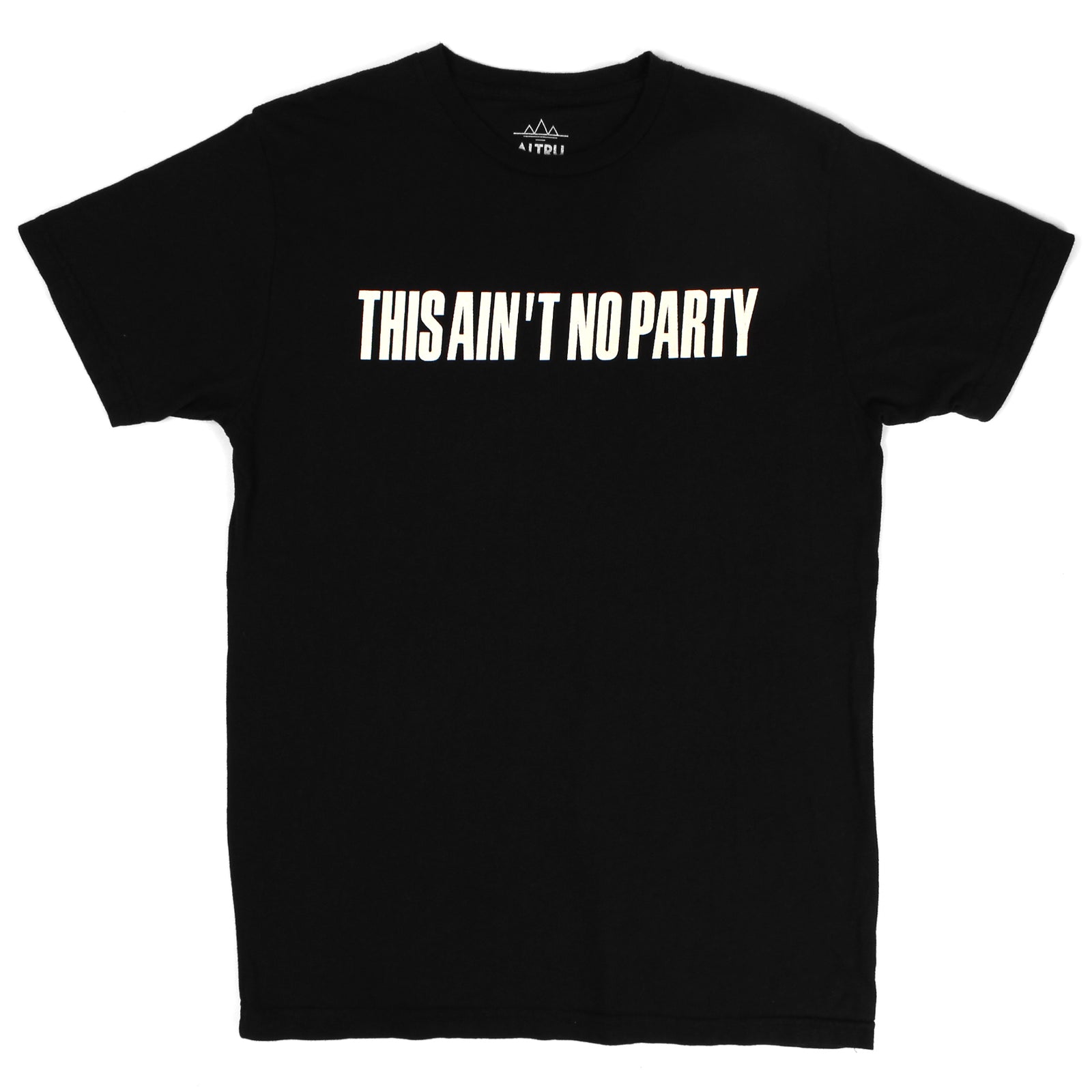 Ain't No Party by Altru Apparel